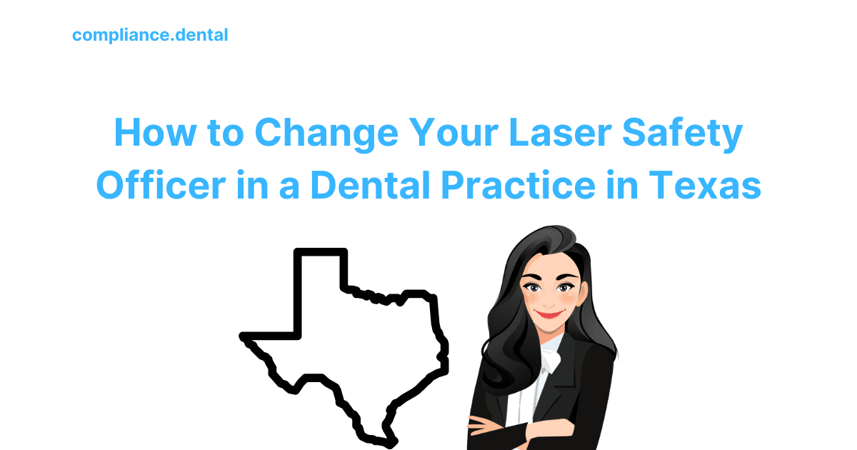 How to Change Your Laser Safety Officer in a Dental Practice in Texas